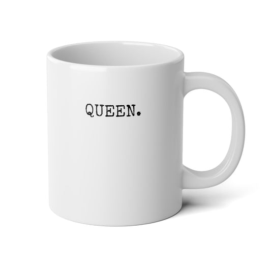 QUEEN. – 20oz Mug