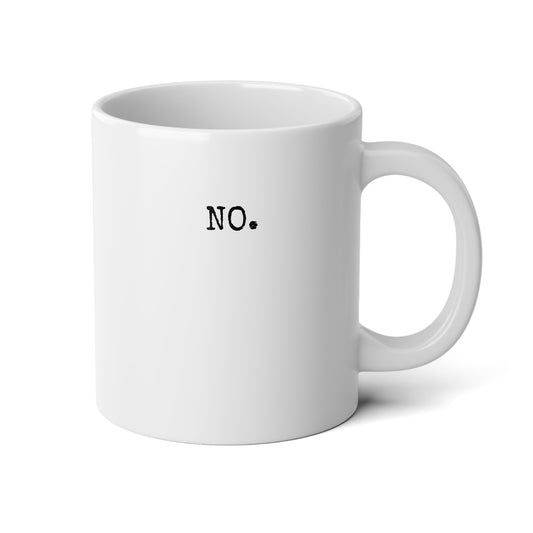 NO. - 20 oz Mug