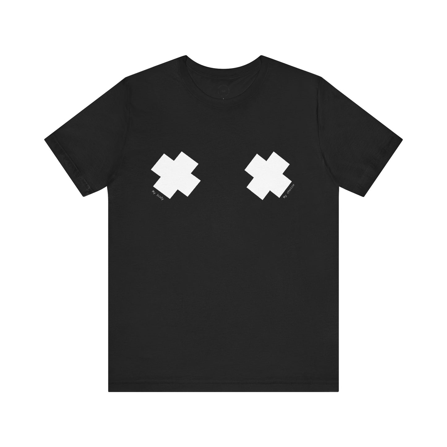 Choice. | Empowerment Statement T-Shirt – My Body, My Choice – Unisex