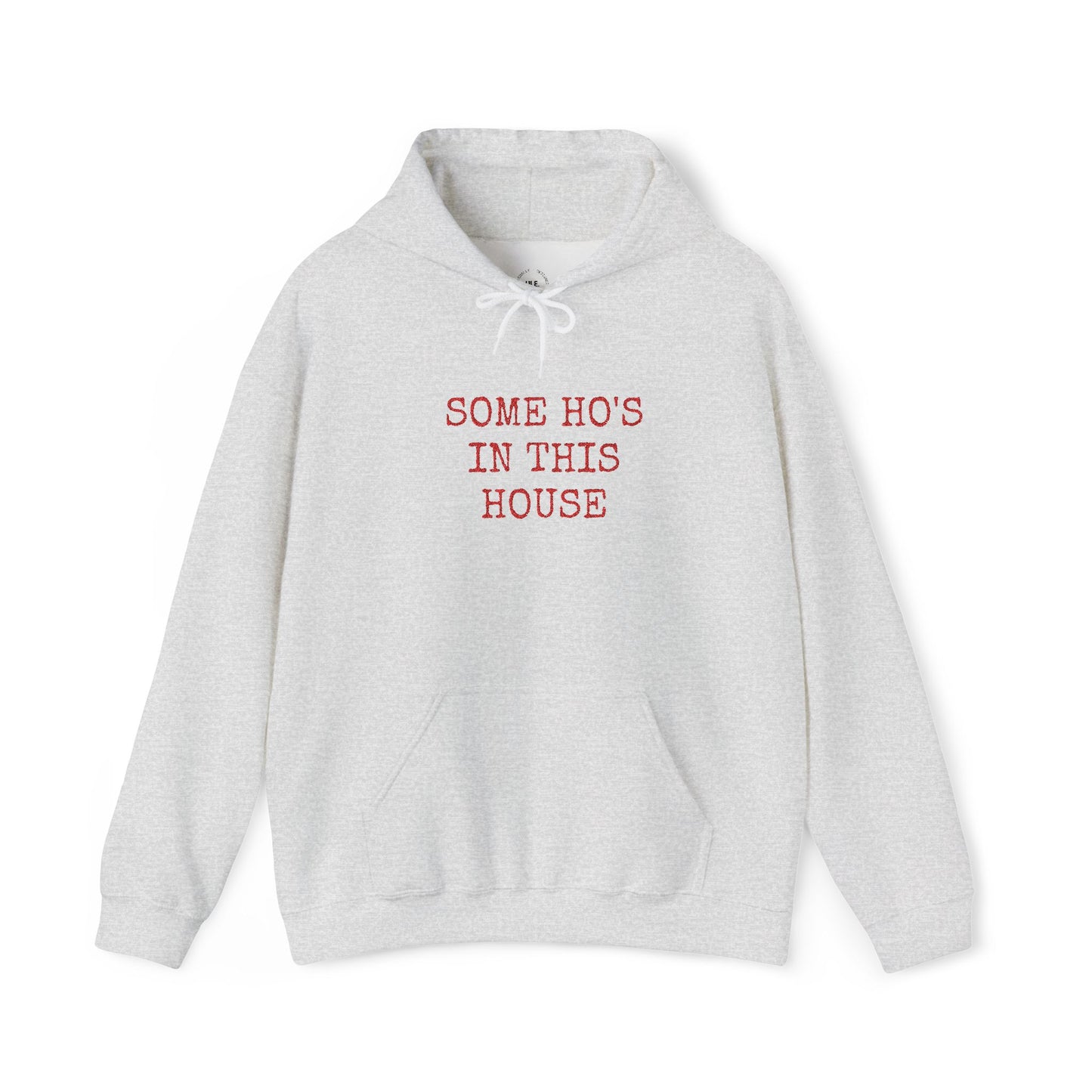 Some Ho’s in This House Embroidered Hoodie – Christmas Drop