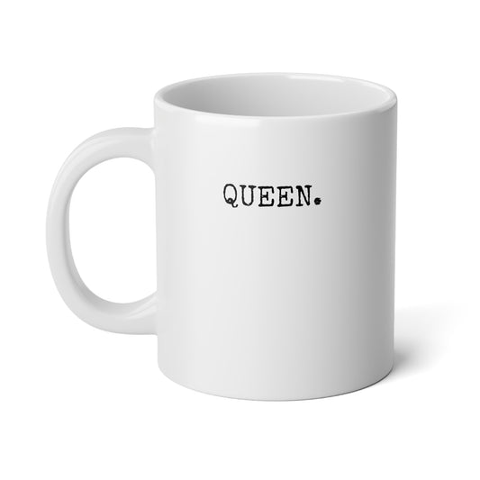 QUEEN. – 20oz Mug