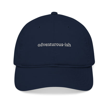 "adventurous-ish" Organic Embroidered Baseball Cap – Sustainable Unisex