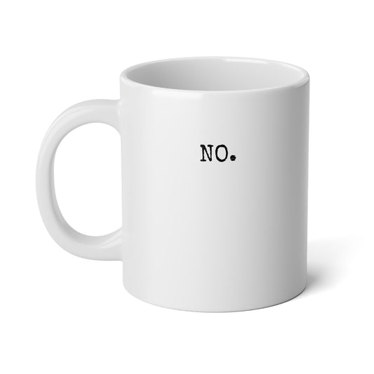 NO. - 20 oz Mug