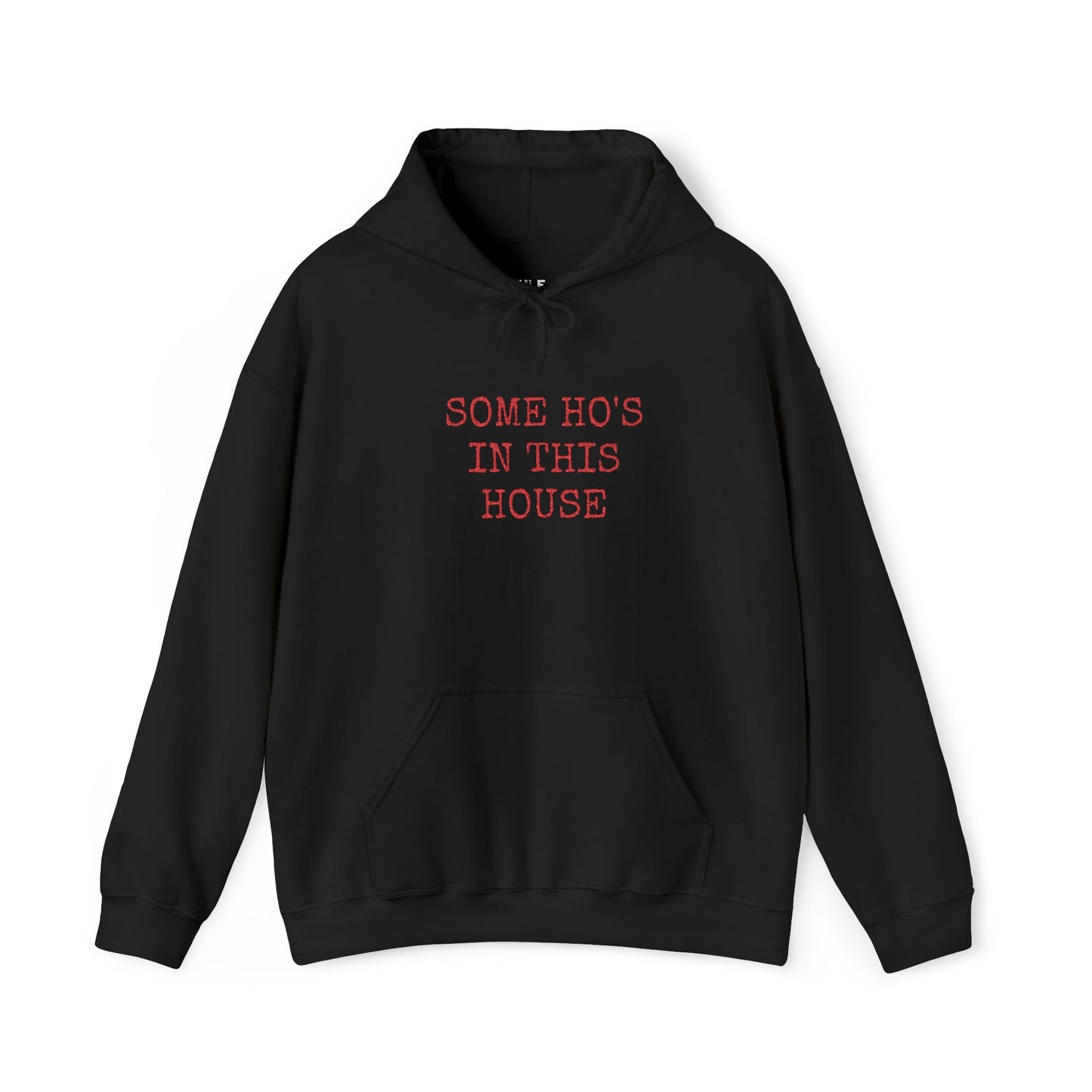 Some Ho’s in This House Embroidered Hoodie – Christmas Drop