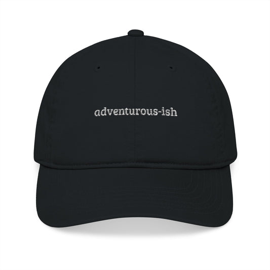 "adventurous-ish" Organic Embroidered Baseball Cap – Sustainable Unisex